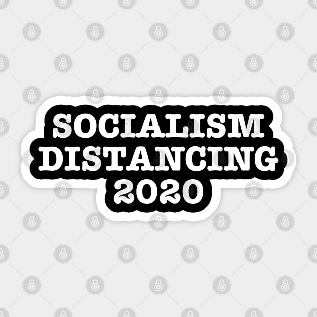 Socialism Distancing 2020 Support Trump President Sticker by Styr Designs